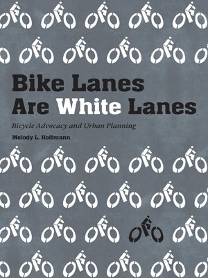 Bike Lanes Are White Lanes - ebook